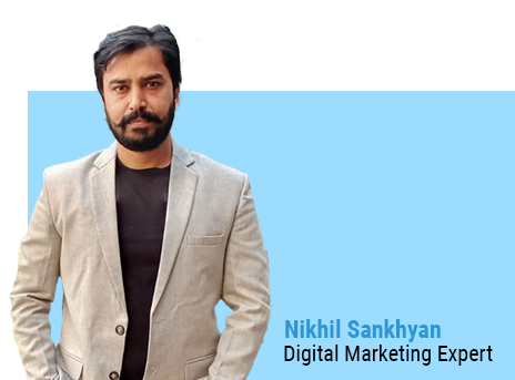 Nikhil Sankhyan - Digiatl marketing expert